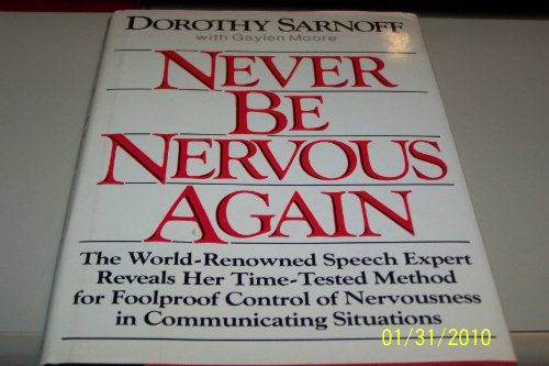 9780517567098: Never Be Nervous Again: The World Renowned Expert Reveals More Than 200 of Her Time Tested Tips for Fool Proof Control of Nervousness in Communicatio