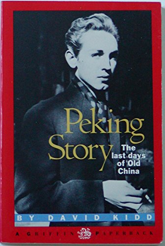 Beispielbild fr Peking Story: The Last Days of Old China zum Verkauf von Half Price Books Inc.