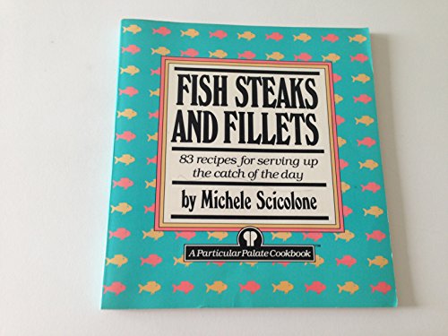 Beispielbild fr Fish Steaks and Fillets zum Verkauf von Better World Books