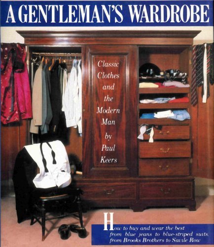 9780517567586: A Gentleman's Wardrobe: Classic Clothes and the Modern Man