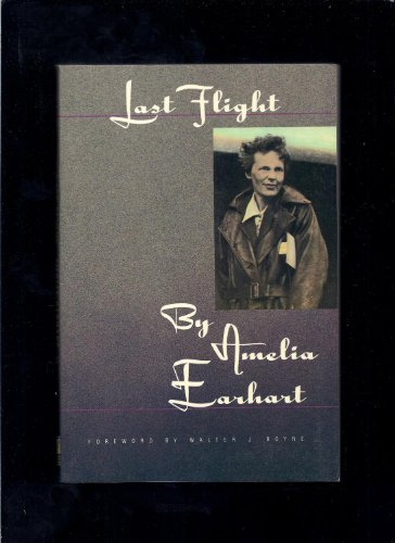 Imagen de archivo de LAST FLIGHT by AMELIA EARHART a la venta por WONDERFUL BOOKS BY MAIL