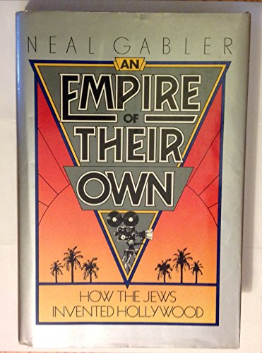 Beispielbild fr An Empire of Their Own: How the Jews Invented Hollywood zum Verkauf von Wonder Book