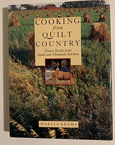 Beispielbild fr Cooking from Quilt Country : Hearty Recipes from Amish and Mennonite Kitchens zum Verkauf von Gulf Coast Books