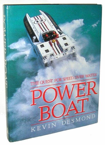 Power Boat the Quest for Speed (9780517568217) by Desmond, Kevin