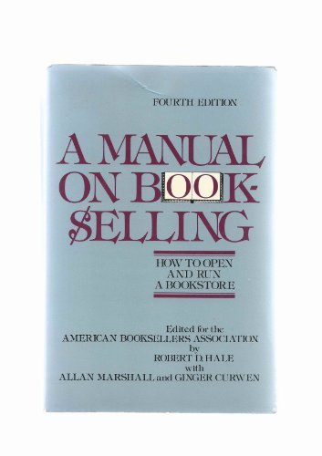 A Manual on Book Selling: How to Open and Run a Bookstore
