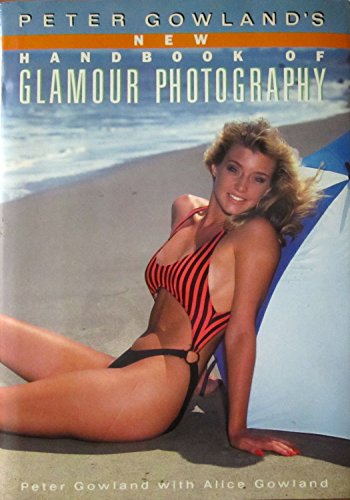 9780517568989: Peter Gowland's New Handbook of Glamour Photography