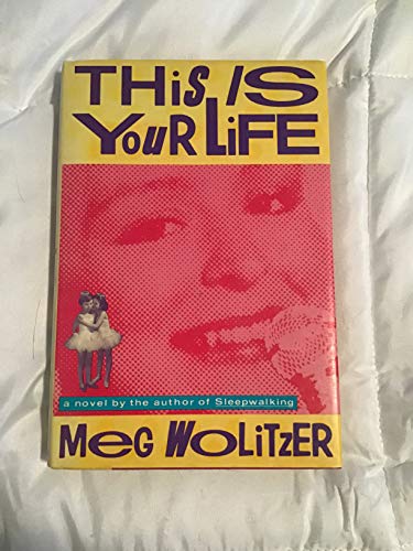This Is Your Life (9780517569290) by Wolitzer, Meg