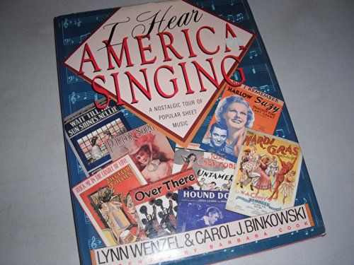 Imagen de archivo de I Hear America Singing: a nostalgic tour of popular sheet music a la venta por Gil's Book Loft