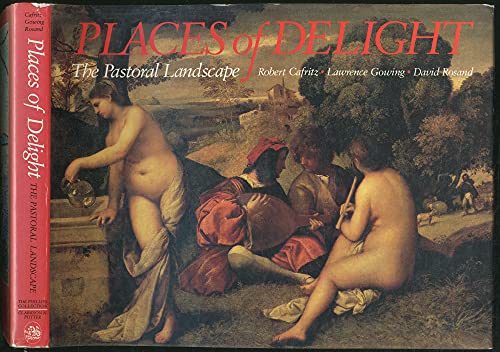 Stock image for Places of Delight: The Pastoral Landscape for sale by Michael Patrick McCarty, Bookseller