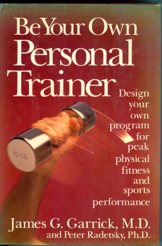 Stock image for Be Your Own Personal Trainer for sale by Goldstone Books