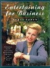Imagen de archivo de Entertaining for business : a complete guide to creating special events with style and a personal touch a la venta por J. Lawton, Booksellers