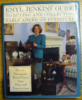 Beispielbild fr Emyl Jenkins' Guide To Buying And Collecting Early American Furniture zum Verkauf von Wonder Book