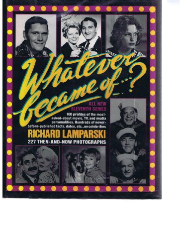 9780517571507: Whatever Became of?: 100 Profiles of the Most-Asked-about Movie Stars and TV Personalities