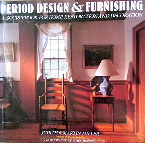 Beispielbild fr Period Design and Furnishing : A Sourcebook for Home Restoration zum Verkauf von Better World Books
