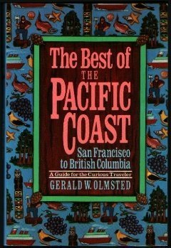 Beispielbild fr Best of the Pacific Coast: SAN FRANCISCO TO BRITISH COLUMBIA zum Verkauf von Wonder Book