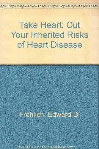 Imagen de archivo de Take Heart: Cut Your Inherited Risks of Heart Disease a la venta por Pheonix Books and Collectibles