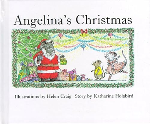 Vuggeviser automatisk Patriotisk Angelina's Christmas: (Mini-edition) (Angelina Ballerina) by Katherine  Holabird: New Hardcover (1988) | Save With Sam