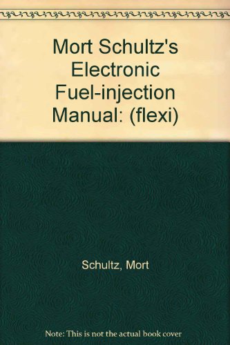 9780517572405: Mort Schultz's Electronic Fuel Injection Repair Manual: Troubleshooting and Repairing Electronic Fuel Injection Systems
