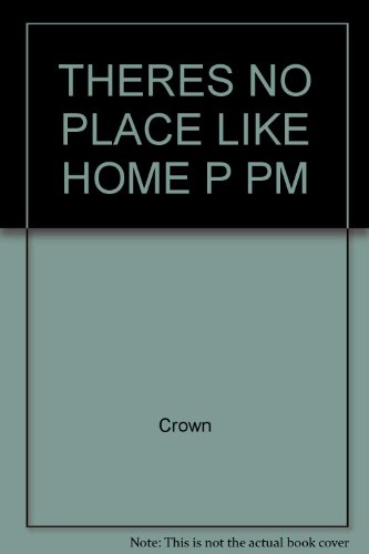 THERES NO PLACE LIKE HOME P PM (9780517572467) by Crown