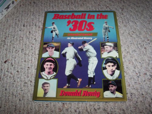 9780517572504: Baseball in the '30s : a Decade of Survival : an Illustrated History / Donald Honig