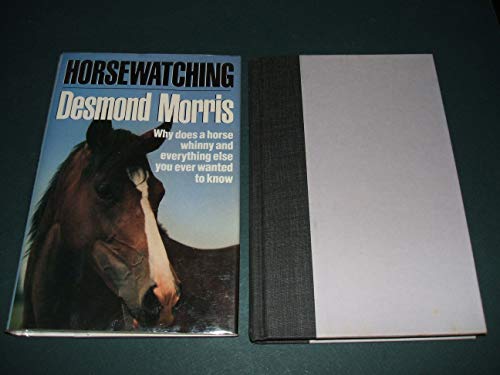 Stock image for Horsewatching: Why does a horse whinny and everything else you ever wanted to know for sale by Gulf Coast Books