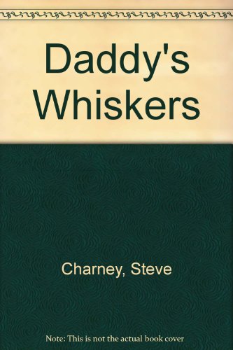 Stock image for Daddys Whiskers Glb for sale by ThriftBooks-Atlanta