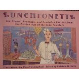 9780517572979: Luncheonette: Ice-Cream, Beverage, and Sandwich Recipes from the Golden Age of the Soda Fountain