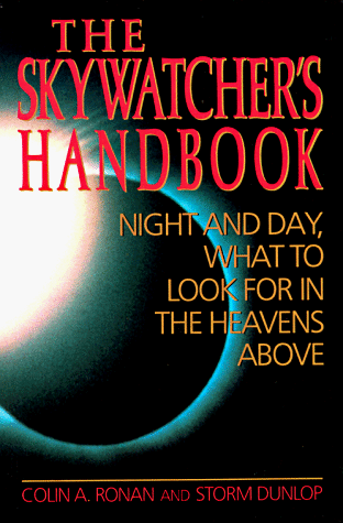 9780517573266: The Skywatcher's Handbook: Night and Day : What to Look for in the Heavens Above