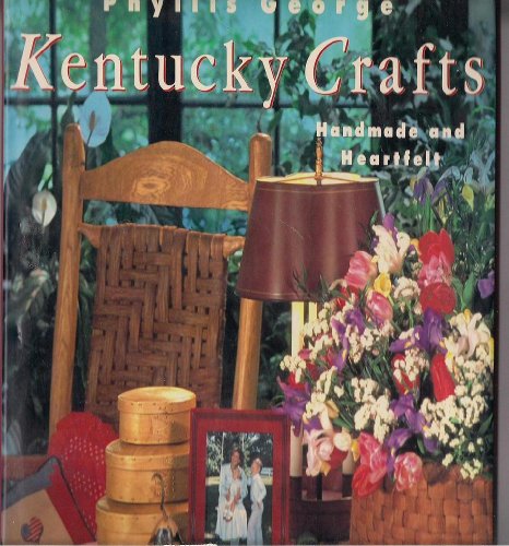 Beispielbild fr Kentucky Crafts : Handmade and Heartfelt zum Verkauf von Better World Books: West