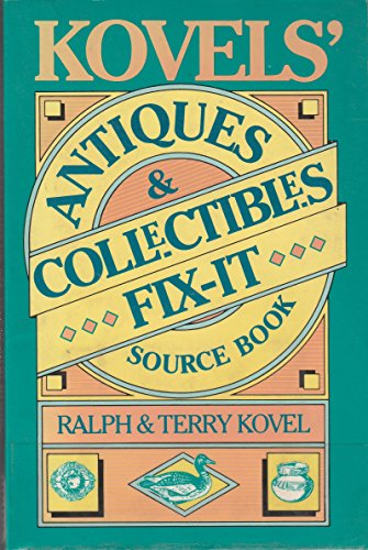 Beispielbild fr Kovel's Antiques & Collectibles Fix-it Source Book zum Verkauf von Wonder Book