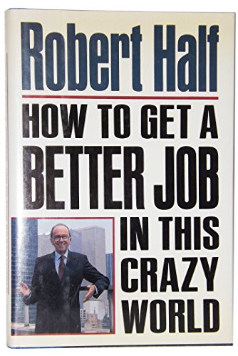 Beispielbild fr How To Get A Better Job In This Crazy World zum Verkauf von Wonder Book