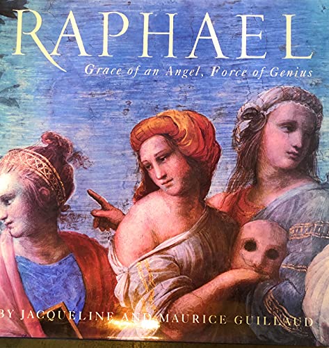 Stock image for Raphael: Grace Of An Angel, Force Of Genius for sale by Feldman's  Books