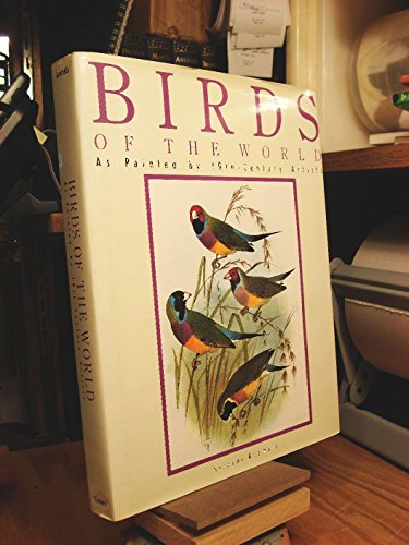 Imagen de archivo de Birds of the World As Painted a la venta por Half Price Books Inc.