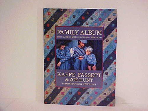 Beispielbild fr Family Album - More Glorious Knits For Children And Adults Kaffe Fassett; Zoe Hunt and Steve Lovi zum Verkauf von Michigander Books
