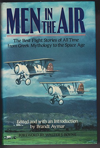 9780517574034: Men in the Air: The Best Flight Stories of All Time from Greek Mythology to the Space Age