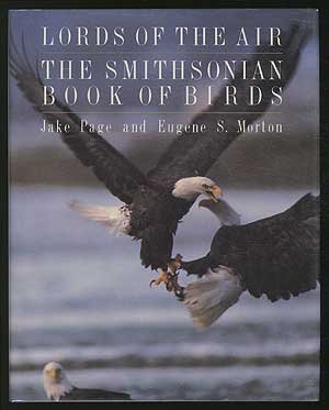 Imagen de archivo de Lords of the Air : The Smithsonian Book of Birds a la venta por Better World Books