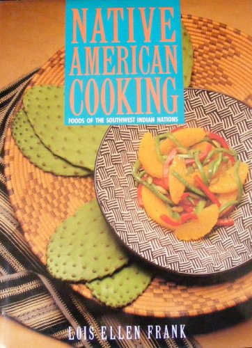 Beispielbild fr Native American Cooking: Foods of the Southwest Indian Nations zum Verkauf von Reliant Bookstore