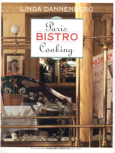 Paris Bistro Cooking (9780517574331) by Dannenberg, Linda