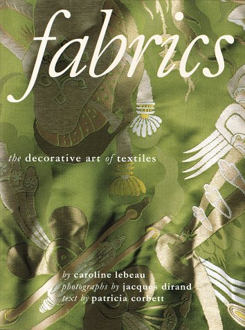 Beispielbild fr Fabrics : The Decorative Art of Textiles zum Verkauf von Better World Books
