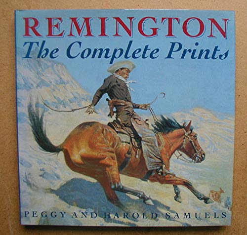 Imagen de archivo de Remington: The Complete Prints a la venta por Xochi's Bookstore & Gallery