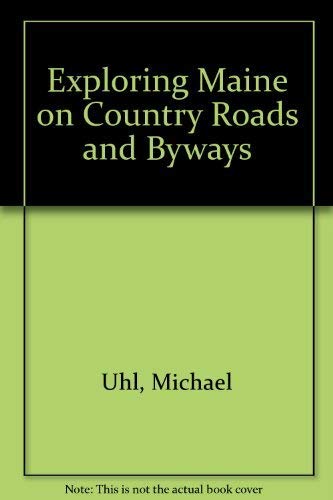 Beispielbild fr Exploring Maine on Country Roads and Byways zum Verkauf von Better World Books