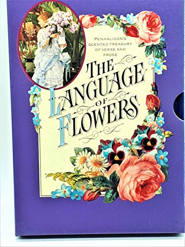 Beispielbild fr The Language of Flowers : Penhaligon's Scented Treasury of Verse and Prose zum Verkauf von Better World Books