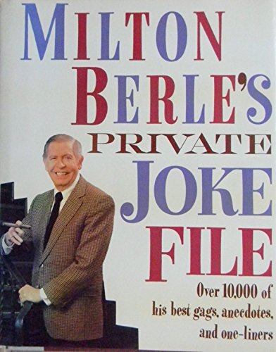 Imagen de archivo de Milton Berle's Private Joke File: Over 10,000 of His Best Gags, Anecdotes, and One-Liners a la venta por Jeff Stark