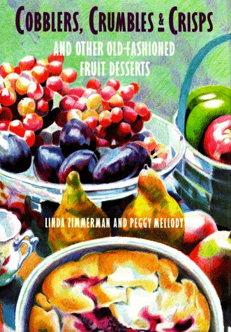 Stock image for Cobblers, Crumbles, and Crisps : And Other Old-Fashioned Fruit Desserts for sale by Better World Books