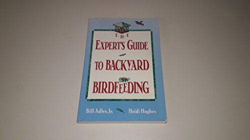 9780517574959: The Expert's Guide to Backyard Birdfeeding