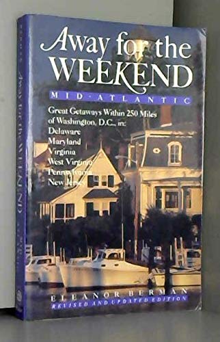 Beispielbild fr Away For The Weekend: Mid-atlantic: 1st Revised Edition zum Verkauf von Wonder Book