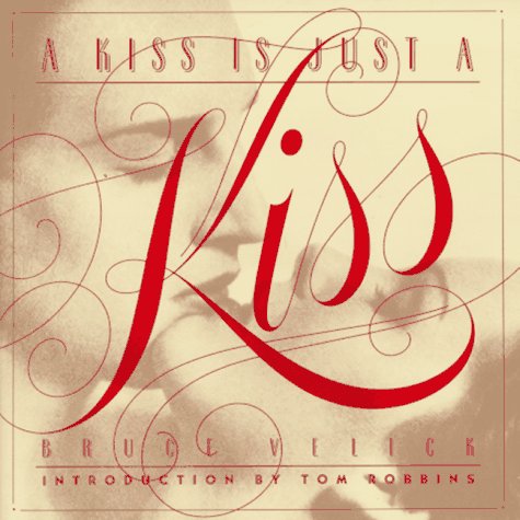 Imagen de archivo de A Kiss Is Just A Kiss a la venta por SecondSale