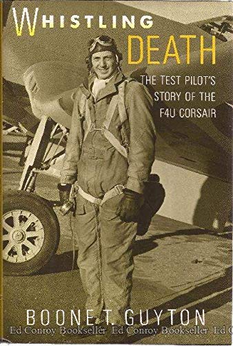 Imagen de archivo de Whistling Death: The Test Pilots Story of the F4U Corsair a la venta por Hawking Books