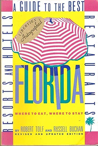 Beispielbild fr Florida: A Guide To The Best Restaurants, Resorts And Hotels: Revised Edition zum Verkauf von The Maryland Book Bank