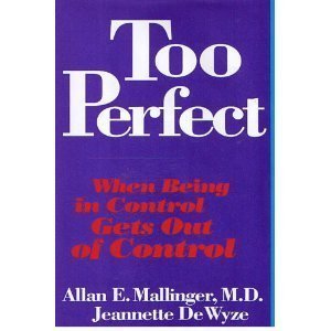 Stock image for Too Perfect: When Being In Control Gets Out Of Control for sale by SecondSale